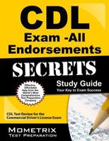 CDL Exam Secrets - All Endorsements Study Guide: CDL Test Review for the Commercial Driver's License Exam 160971282X Book Cover