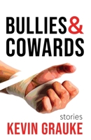 Bullies & Cowards : Stories 1968148779 Book Cover
