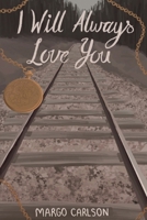I Will Always Love You B0DTBLB9N7 Book Cover