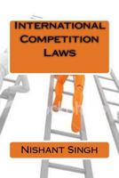 International Competition Laws 1542723361 Book Cover