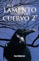 "El Lamento del Cuervo 2" 1490728945 Book Cover