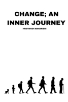 CHANGE: AN INNER JOURNEY B0GQ637FL7 Book Cover