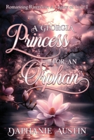 A Georgia Princess for An Orphan (Rollins of Riverview: A Legacy of Love) B0DW1KPB8N Book Cover
