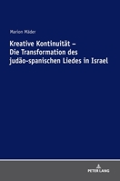 Kreative Kontinuitaet - Die Transformation Des Judaeo-Spanischen Liedes in Israel 3631591950 Book Cover