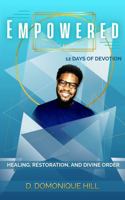 EMPOWERED: Healing, Restoration and Divine Order 195818604X Book Cover
