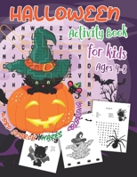 Halloween Activity Book for Kids Ages 4-8: Halloween Word Search for Kids & Halloween Monsters Coloring Book for Kids & Halloween Maze Puzzle Book for Kids (Happy Halloween Gifts for Little Kids) B08KH3R1CW Book Cover