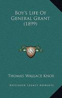 Boys' Life of General Grant 1163116122 Book Cover