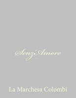 Senz' Amore 1480021318 Book Cover