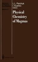 Physical Chemistry of Magmas 1461278066 Book Cover