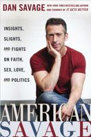 American Savage: Insights, Slights, and Fights on Faith, Sex, Love, and Politics 0142181005 Book Cover