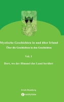 Dort, wo der Himmel das Land berührt: Geschichten, die den 90er Jahren des ausklingenden Jahrtausends angesiedelt und erzählt wurden. Teilweise gehen ... irische Vergangenheit (German Edition) 3384117069 Book Cover