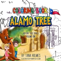Alamo Tree Coloring Book (The History Tree Series) 1734466618 Book Cover