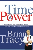 Time Power: A Proven System for Getting More Done in Less Time Than You Ever Thought Possible 0814474705 Book Cover