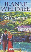 Belladonna: Was It Witchcraft, or a Healing Gift? and Was Her Fate Death, or Fame and Fortune (Charnwood Large Print Library Series) 0708991610 Book Cover