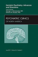 Geriatric Psychiatry, an Issue of Psychiatric Clinics - E-Book 1455704997 Book Cover