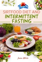 SIRT Food Diet + intermittent fasting 1914092570 Book Cover