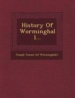 History of Worminghall... - Scholar's Choice Edition 1120628105 Book Cover