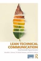 Lean Technical Communication: Toward Sustainable Program Innovation 1138688525 Book Cover