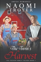 The Twin's Harvest: The Fischer Family Trilogy - Book 1 B0BXNMWPZT Book Cover