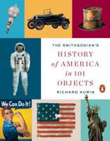 The Smithsonian's History of America in 101 Objects Deluxe