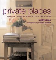 Private Places: Creating a Peaceful Space of Your Own at Home 0060723548 Book Cover