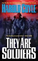 They Are Soldiers (Coyle, Harold) 0765344602 Book Cover
