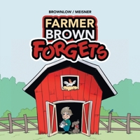 Farmer Brown Forgets 1684718481 Book Cover