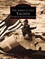 America's Cup Yachts: The Rhode Island Connection 0738500909 Book Cover