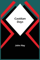 Castilian Days 1511863390 Book Cover
