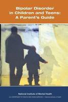 Bipolar Disorder in Children and Teens: A Parent's Guide 1492914312 Book Cover