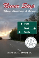 Never Stop: Asking, discovering, and sharing. 1098321634 Book Cover