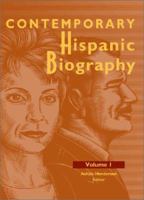 Contemporary Hispanic Biography: Profiles from the International Hispanic Community (Contemporary Hispanic Biography) 078766538X Book Cover