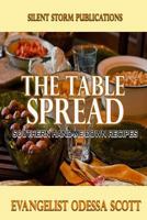 The Table Spread: Southern Hand-Me-Down Recipes 1720533679 Book Cover