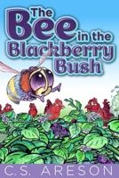 The Bee in the Blackberry Bush 1480290416 Book Cover