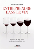 Entreprendre dans le vin (French Edition) 2212561881 Book Cover