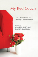 My Red Couch: And Other Stories on Seeking a Feminist Faith 1608992276 Book Cover