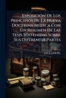 Esposición De Los Principios De La Nueva Doctrina Médica Con Un Resumen De Las Tesis Sostenidas Sobre Sus Diferentes Partes 1246042266 Book Cover