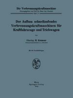 Der Aufbau Schnellaufender Verbrennungskraftmaschinen Fur Kraftfahrzeuge Und Triebwagen 3709197554 Book Cover