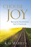 Choose Joy: Because Happiness Isn't Enough (a Four-Session Study) 0800721721 Book Cover