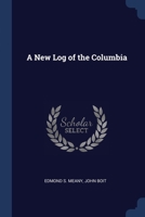 A New Log of the Columbia 1022051970 Book Cover