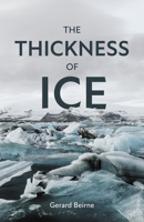 The Thickness of Ice (Baraka Fiction) 1771863390 Book Cover