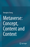 Metaverse: Concept, Content and Context 3031243587 Book Cover