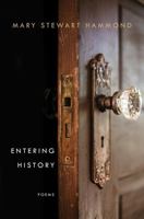 Entering History: Poems 0393253961 Book Cover