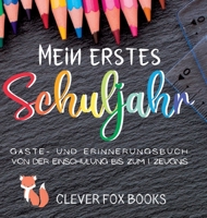 Mein erstes Schuljahr: Gäste- und Erinnerungsbuch von der Einschulung bis zum ersten Zeugnis: Erinnerungsalbum, Gästebuch, Fotoalbum und Freundebuch ... Geschenk zum ersten Schultag (German Edition) 3949996044 Book Cover