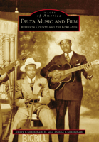 Delta Music and Film: Jefferson County and the Lowlands 1467113956 Book Cover