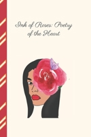 Ink of Roses: Poetry of the Heart B0CD91ZLGH Book Cover