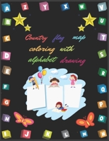 Country flag map coloring with aplhabet dwaring: A modern design book for young children. B08D4VS9YF Book Cover