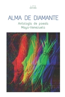 Alma de diamante: Antología de poesía Maya-Venezuela (Colección de Poesía Plateado sobre plateado) B08XZGJ8HG Book Cover
