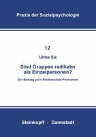 Sind Gruppen Radikaler ALS Einzelpersonen?: Ein Beitrag Zum Risikoschub-Phanomen 3798505748 Book Cover