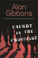Caught in the Crossfire 1842550969 Book Cover